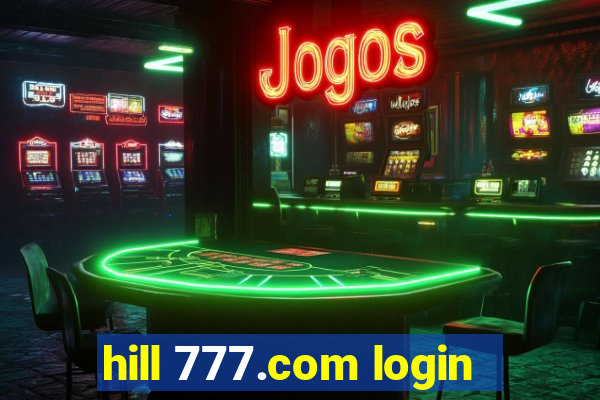 hill 777.com login